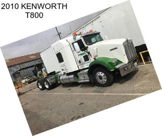 2010 KENWORTH T800