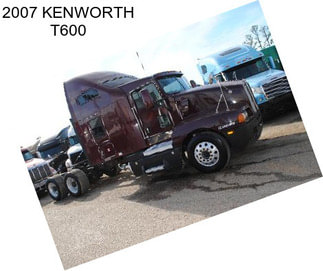 2007 KENWORTH T600