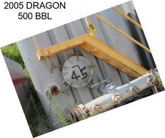 2005 DRAGON 500 BBL