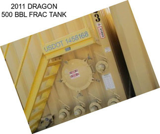 2011 DRAGON 500 BBL FRAC TANK