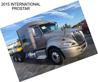 2015 INTERNATIONAL PROSTAR