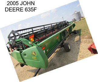 2005 JOHN DEERE 635F