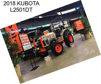 2018 KUBOTA L2501DT