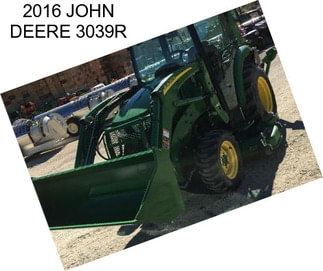 2016 JOHN DEERE 3039R