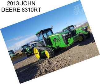 2013 JOHN DEERE 8310RT