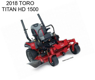 2018 TORO TITAN HD 1500