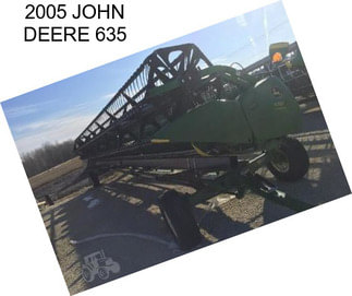 2005 JOHN DEERE 635