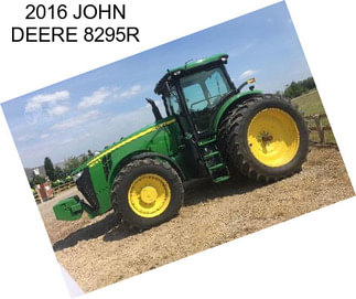 2016 JOHN DEERE 8295R