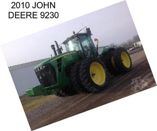 2010 JOHN DEERE 9230