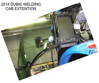 2014 DUBIE WELDING CAB EXTENTION