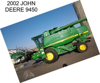 2002 JOHN DEERE 9450