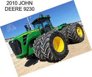 2010 JOHN DEERE 9230