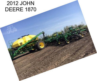 2012 JOHN DEERE 1870