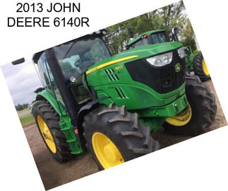 2013 JOHN DEERE 6140R