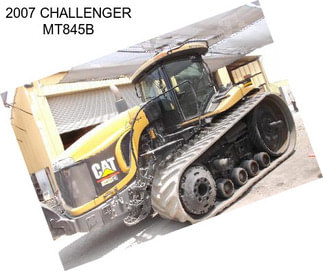 2007 CHALLENGER MT845B