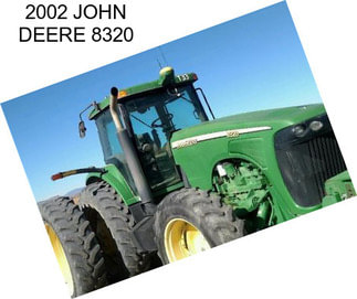 2002 JOHN DEERE 8320