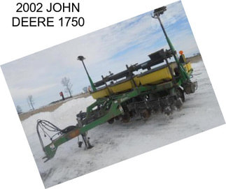 2002 JOHN DEERE 1750