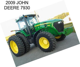 2009 JOHN DEERE 7930