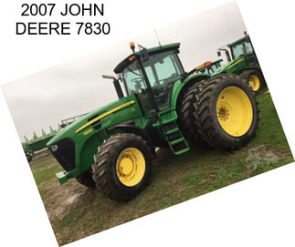 2007 JOHN DEERE 7830