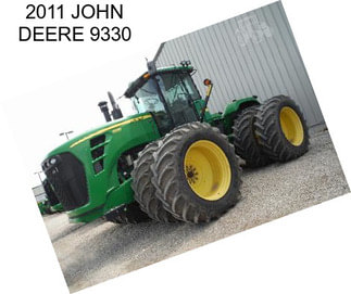 2011 JOHN DEERE 9330