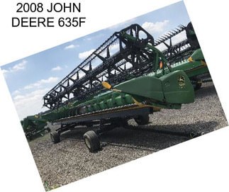 2008 JOHN DEERE 635F