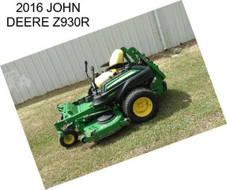 2016 JOHN DEERE Z930R