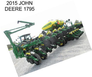 2015 JOHN DEERE 1795