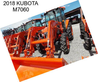 2018 KUBOTA M7060