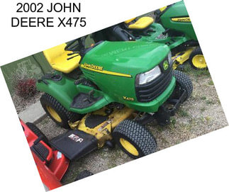 2002 JOHN DEERE X475