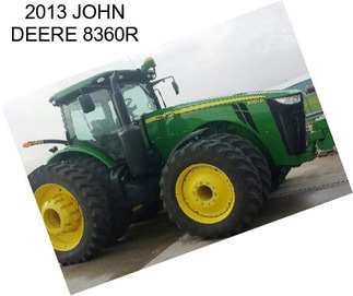 2013 JOHN DEERE 8360R