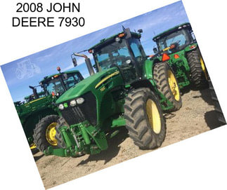 2008 JOHN DEERE 7930