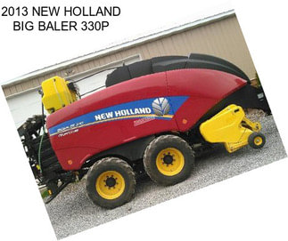 2013 NEW HOLLAND BIG BALER 330P