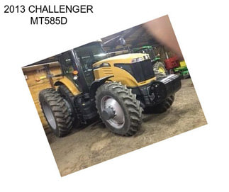 2013 CHALLENGER MT585D