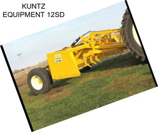 KUNTZ EQUIPMENT 12SD