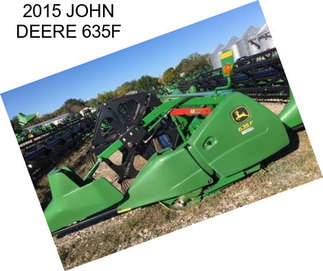 2015 JOHN DEERE 635F