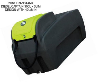 2018 TRANSTANK DIESELCAPTAIN 300L - SLIM DESIGN WITH 40L/MIN