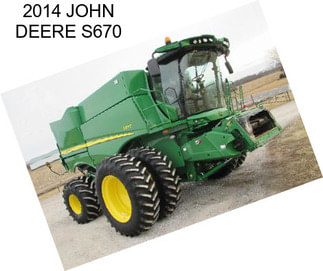 2014 JOHN DEERE S670