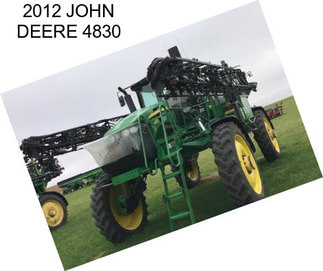 2012 JOHN DEERE 4830