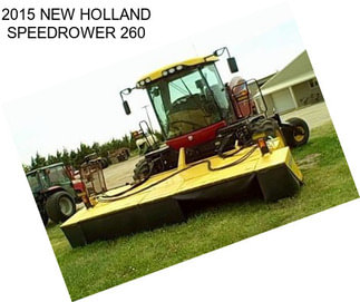 2015 NEW HOLLAND SPEEDROWER 260