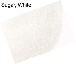 Sugar, White