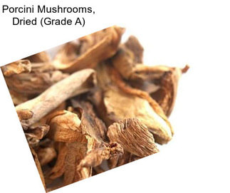 Porcini Mushrooms, Dried (Grade A)