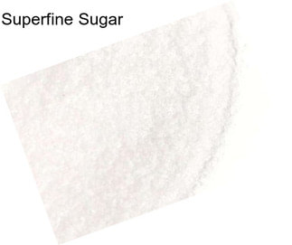 Superfine Sugar