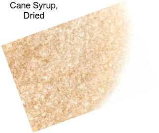 Cane Syrup, Dried