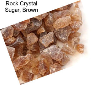 Rock Crystal Sugar, Brown