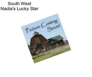 South West Nadia\'s Lucky Star