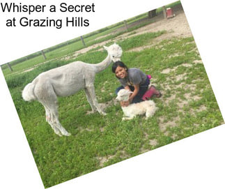 Whisper a Secret at Grazing Hills