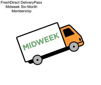 FreshDirect DeliveryPass Midweek Six-Month Membership