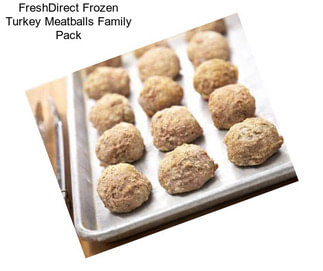 FreshDirect Frozen Turkey Meatballs Family Pack