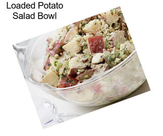 Loaded Potato Salad Bowl