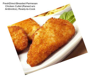 FreshDirect Breaded Parmesan Chicken Cutlet (Raised w/o Antibiotics), Ready-to-Cook